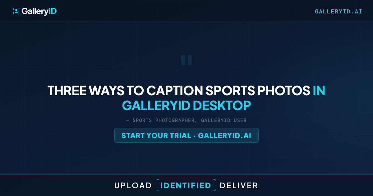 Three Ways to Caption Sports Photos in GalleryID Desktop